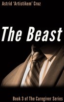The Caregiver 4 - The Beast (Book 3 of The Caregiver Series)