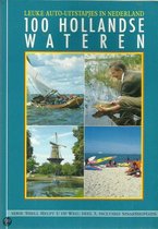 3 100 holl. wateren Leuke auto-uitstapjes in Nederland nr. 3: Hollandse wateren