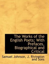 The Works of the English Poets; With Prefaces, Biographical and Critical