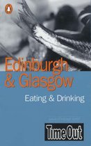 Time Out Eating and Drinking Guide to Edinburgh and Glasgow