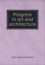 Progress in Art and Architecture