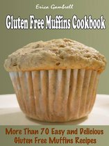 Gluten Free Muffins Cookbook