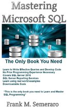 Mastering Microsoft SQL