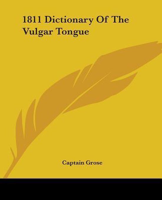 1811 Dictionary Of The Vulgar Tongue - cover