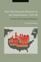 Post-War Business Planners in the United States 1939-48