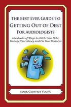 The Best Ever Guide to Getting Out of Debt for Audiologists