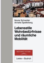 Lebensstile, Wohnbedurfnisse Und Raumliche Mobilitat