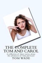 The Complete Tom and Carol