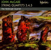 McCabe: String Quartets no 3, 4 & 5 / The Vanbrugh Quartet