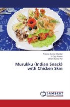 Murukku (Indian Snack) with Chicken Skin