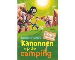 De piraten van hiernaast - Kanonnen op de camping