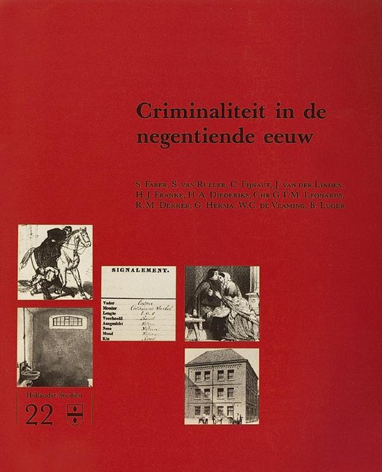 Hollandse studien 22 - Criminaliteit in de negentiende eeuw - cover