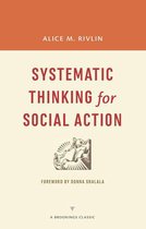 A Brookings Classic - Systematic Thinking for Social Action