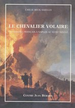 Mémoires et documents sur Rome et l’Italie méridionale - Le chevalier Volaire