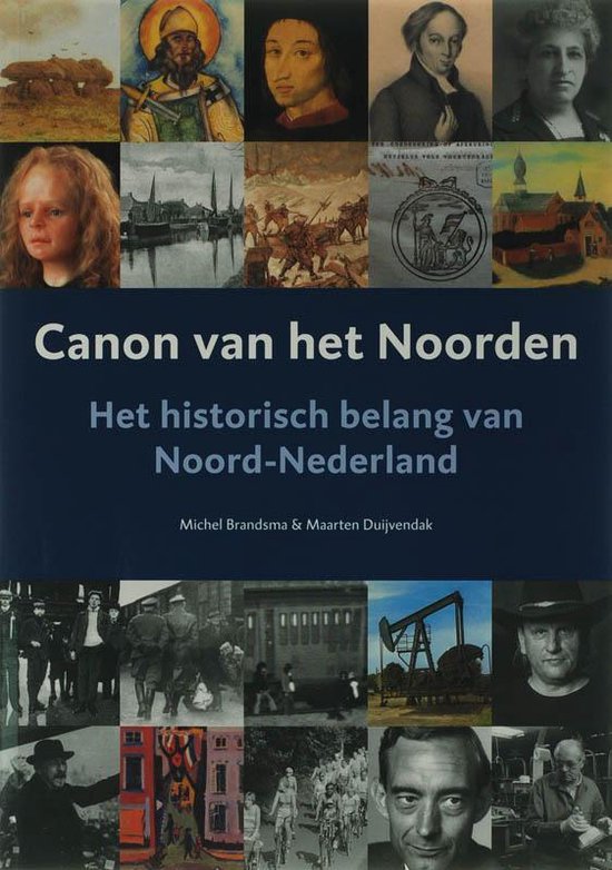 Cover van het boek 'Canon van het Noorden' van M.G.J. Duijvendak en Michel Brandsma