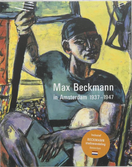 Cover van het boek 'Max Beckmann in Amsterdam, 1937-1947' van Beatrice von Bormann