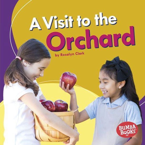 Bumba Books ® — Places We Go - A Visit to the Orchard