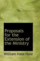 Proposals for the Extension of the Ministry