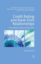 Palgrave Macmillan Studies in Banking and Financial Institutions - Credit Rating and Bank-Firm Relationships