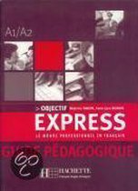 Objectif Express. Guide pedagogique