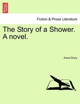 The Story of a Shower. a Novel.