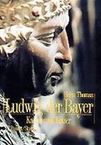 Ludwig der Bayer (1282 - 1347)