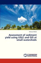 Assessment of Sediment Yield Using Usle and GIS at Small Watersheds