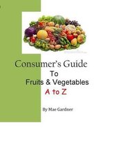 Consumers Guide to Fruits and Vegetables