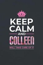 Keep Calm and Colleen Will Take Care of It