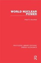 Routledge Library Editions: Energy Economics - World Nuclear Power