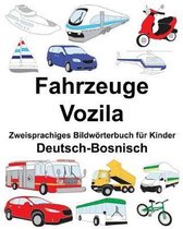 Deutsch-Bosnisch Fahrzeuge/Vozila Zweisprachiges Bildw rterbuch F r Kinder