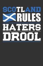 Scotland Rules Haters Drool