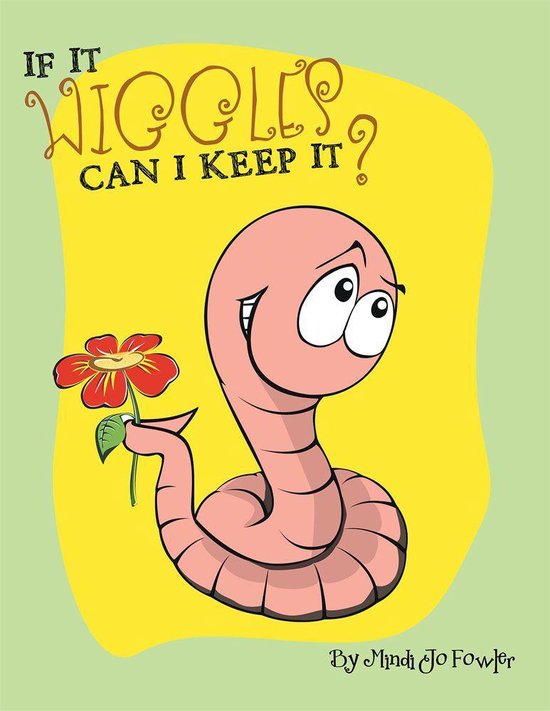 If It Wiggles Can I Keep It? - cover