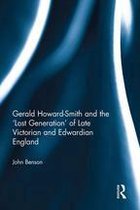 Gerald Howard-Smith and the ‘Lost Generation’ of Late Victorian and Edwardian England