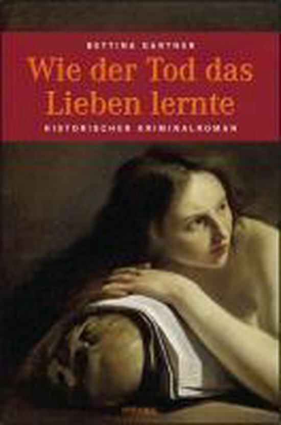 Wie der Tod das Lieben lernte, Bettina Gärtner 9783897059689 Boeken