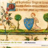 Roman de la Rose: Musiques medievales, 13-15 siècle