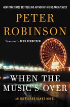 Inspector Banks Novels 24 - When the Music's Over