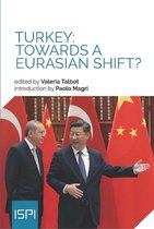 Turkey: Towards a Eurasian Shift?