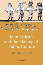 Cambridge Studies in Medieval LiteratureSeries Number 58- John Lydgate and the Making of Public Culture