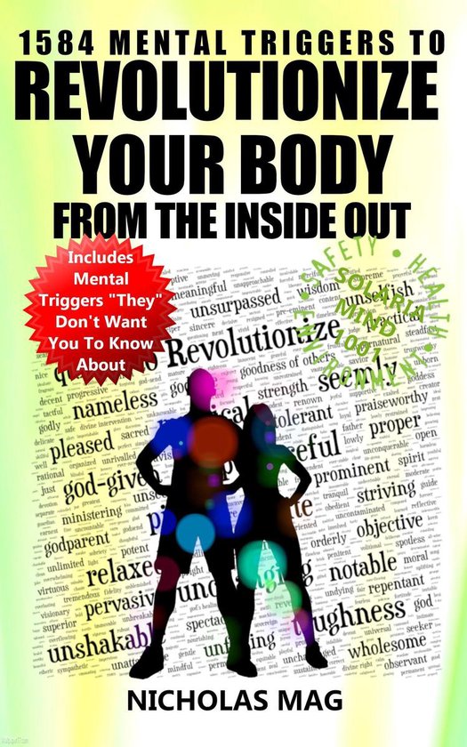 1584 Mental Triggers to Revolutionize Your Body from the Ins ... - cover