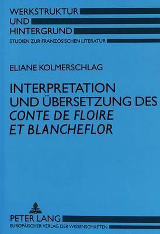 Interpretation und Übersetzung des Conte de Floire et Blancheflor