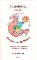 Erziehung zwischen Skepsis und Hoffnung