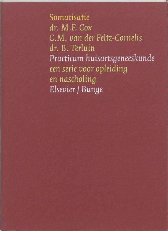 Cover van het boek 'Somatisatie / druk 1' van C.M. van der Feltz-Cornelis en M.F. Cox