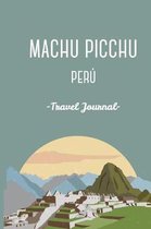 Machu Picchu Peru Travel Journal. Diary.Traveler's Gift. Inka Trail. Wanderlust