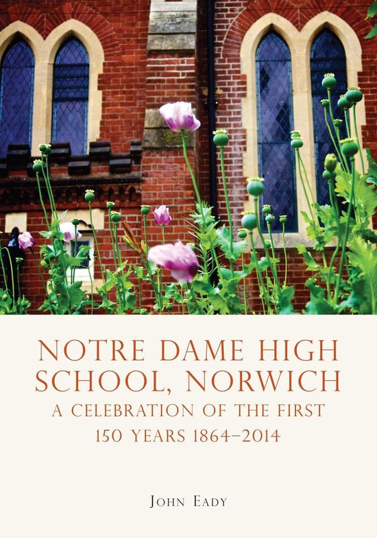 Notre Dame High School Norwich John Eady 9780747814306 Boeken notre-dame-high-school-norwich-john-eady-9780747814306-boeken