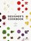 Designer's Cookbook : 12 Colours, 12 Menus
