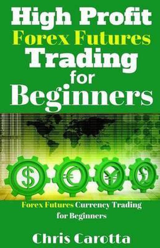 High Profit Forex Futures Trading for Beginners - cover
