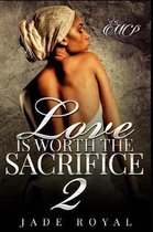 Love Is Worth the Sacrifice 2