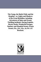 The Camp, the Battle Field, and the Hospital