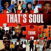 That's Soul - Think
